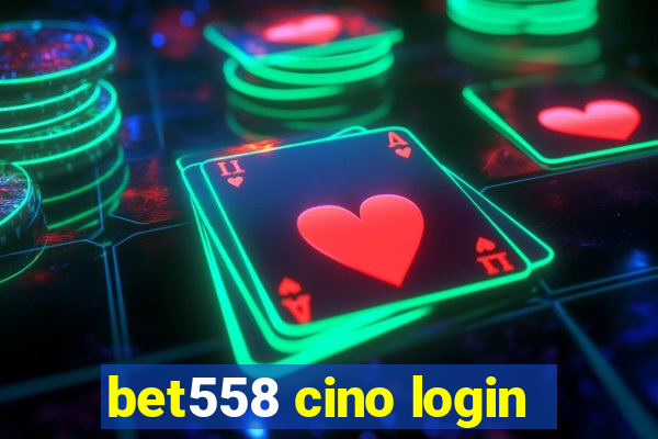 bet558 cino login